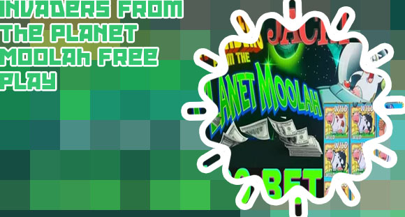 Invaders from the planet moolah slot